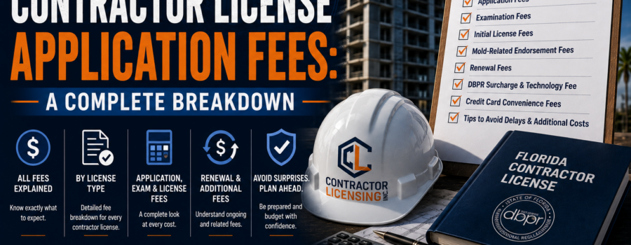 Florida Contractor License Application Fees: A Complete Breakdown