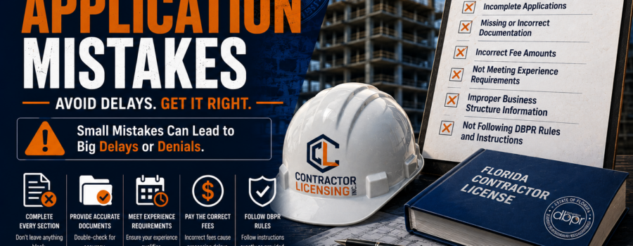 The 13 Most Common Florida Contractor License Application Mistakes — And How to Avoid Every One